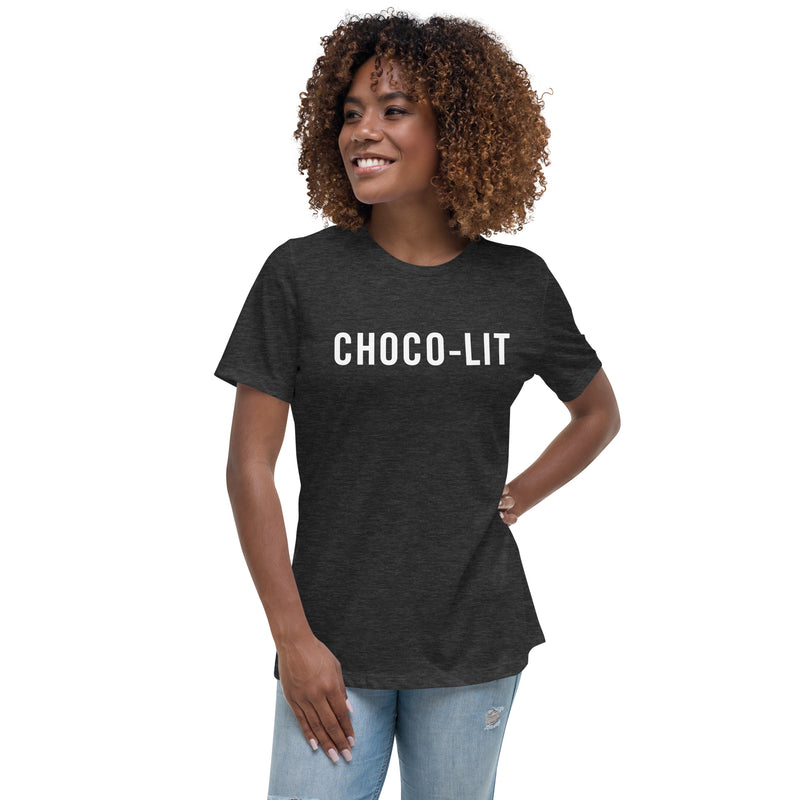 Choco-LIT! Women's Relaxed T-Shirt