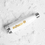 #Chocolit - Stainless Steel Water Bottle